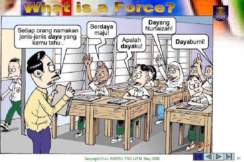 Copyright Dr. JJ, ASERG, FSG Ui. TM, May 2008 41 