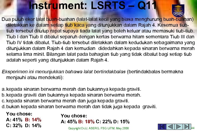 Instrument: LSRTS – Q 11 Dua puluh ekor lalat buah-buahan (lalat-lalat kecil yang biasa