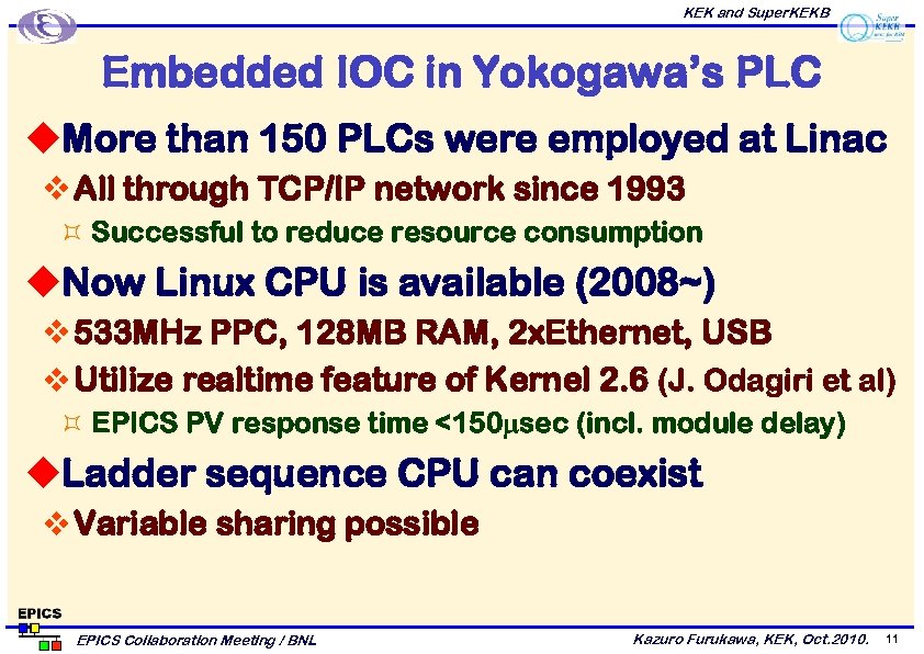 KEK and Super. KEKB Embedded IOC in Yokogawa’s PLC u. More than 150 PLCs