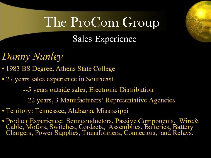 The Pro. Com Group Sales Experience Danny Nunley • 1983 BS Degree, Athens State