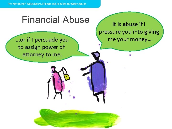 “It’s Not Right!” Neighbours, Friends and Families for Older Adults Financial Abuse …or if