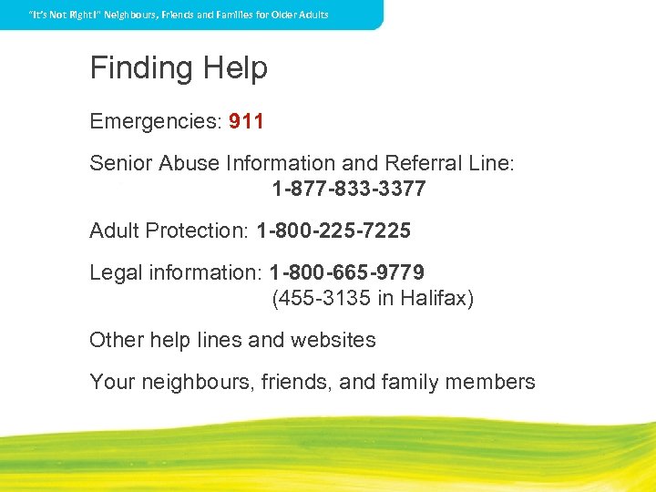 “It’s Not Right!” Neighbours, Friends and Families for Older Adults Finding Help Emergencies: 911