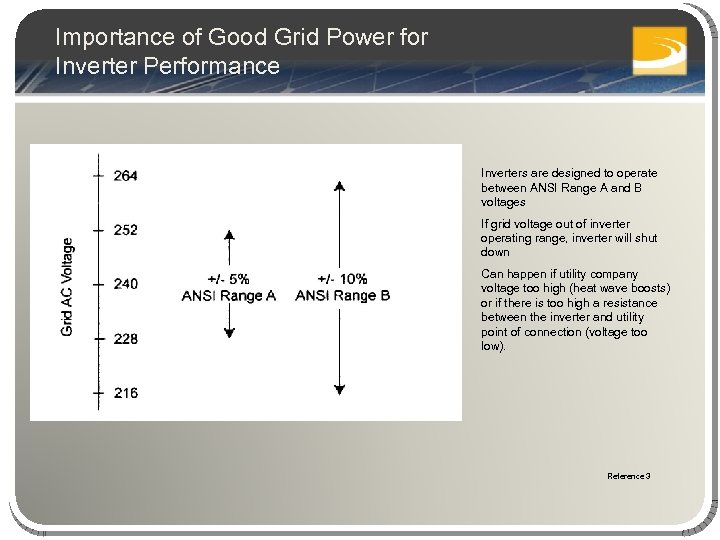 Importance of Good Grid Power for Inverter Performance Inverters are designed to operate between
