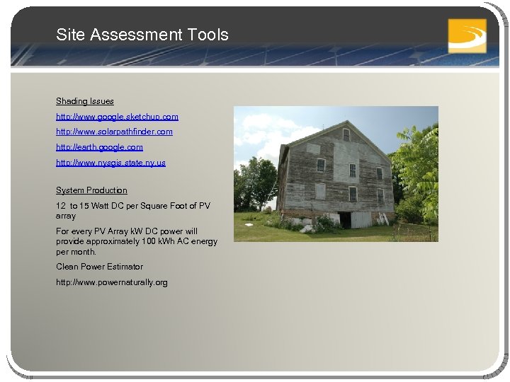 Site Assessment Tools Shading Issues http: //www. google. sketchup. com http: //www. solarpathfinder. com