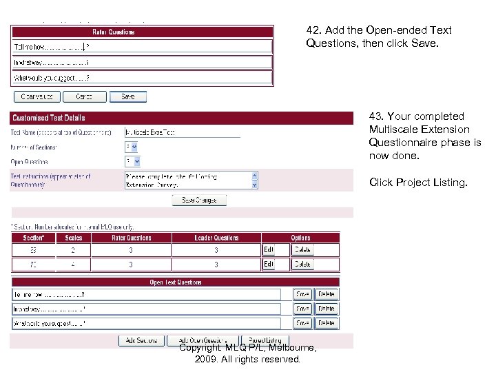42. Add the Open-ended Text Questions, then click Save. 43. Your completed Multiscale Extension