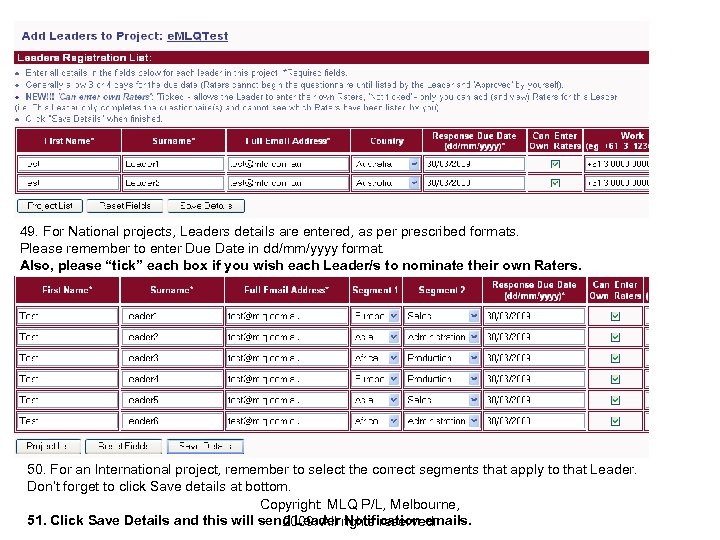 49. For National projects, Leaders details are entered, as per prescribed formats. Please remember