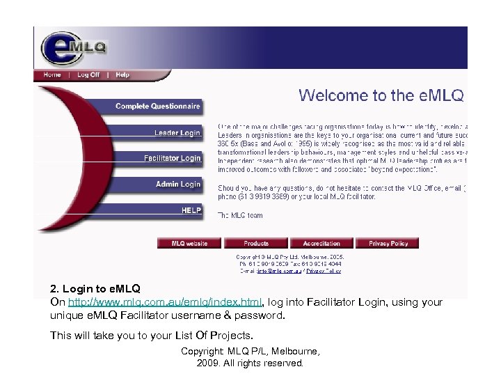 2. Login to e. MLQ On http: //www. mlq. com. au/emlq/index. html, log into