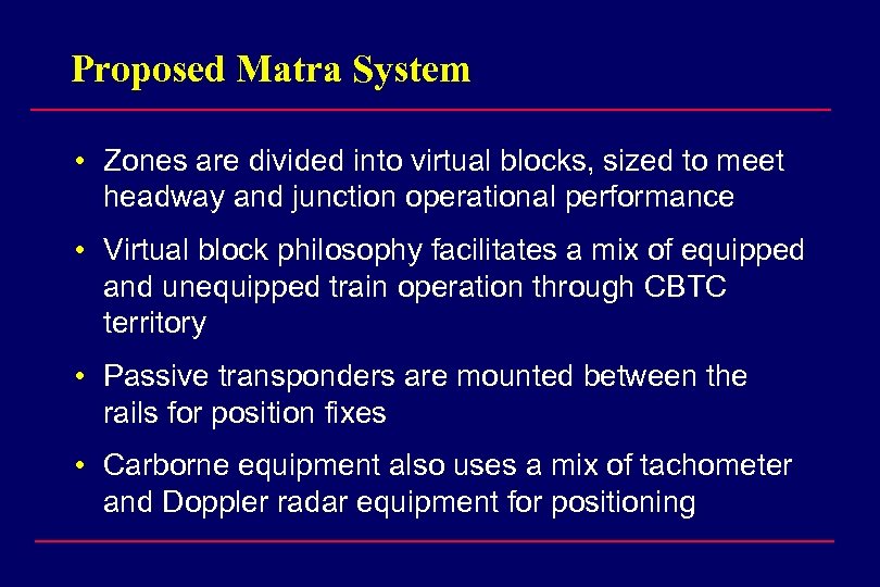 Proposed Matra System • Zones are divided into virtual blocks, sized to meet headway