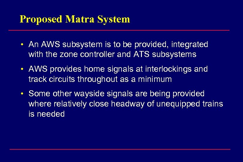 Proposed Matra System • An AWS subsystem is to be provided, integrated with the