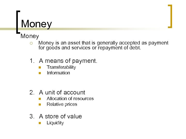 Money ¡ Money is an asset that is generally accepted as payment for goods