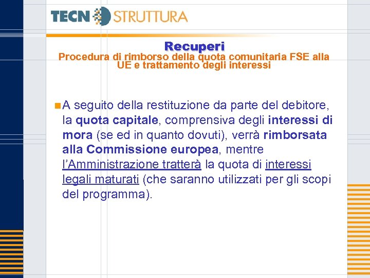 Recuperi Procedura di rimborso della quota comunitaria FSE alla UE e trattamento degli interessi