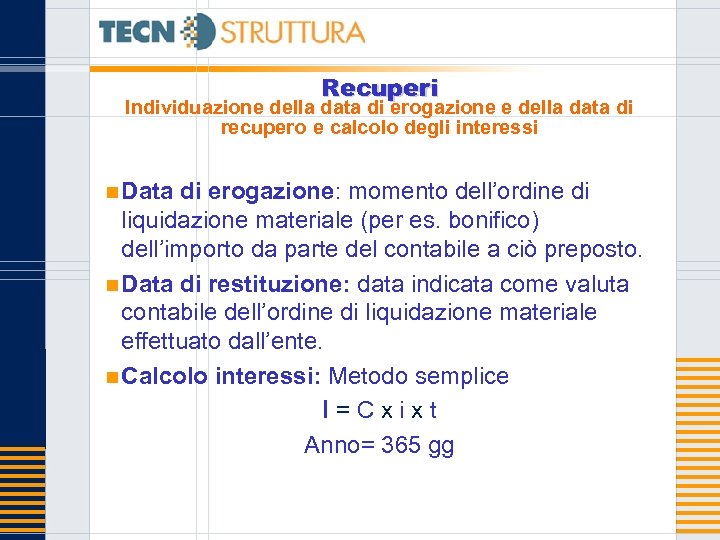 Recuperi Individuazione della data di erogazione e della data di recupero e calcolo degli