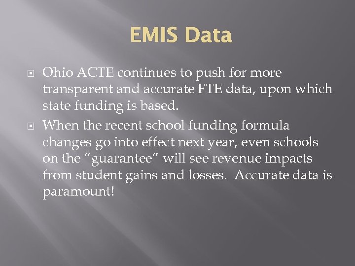 EMIS Data Ohio ACTE continues to push for more transparent and accurate FTE data,