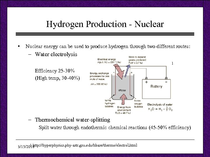 Hydrogen Production - Nuclear • Nuclear energy can be used to produce hydrogen through