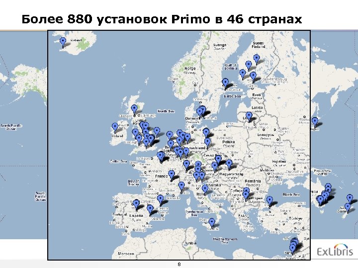 Более 880 установок Primo в 46 странах 8 