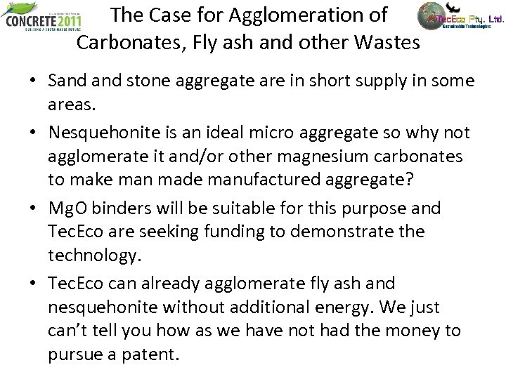 The Case for Agglomeration of Carbonates, Fly ash and other Wastes • Sand stone