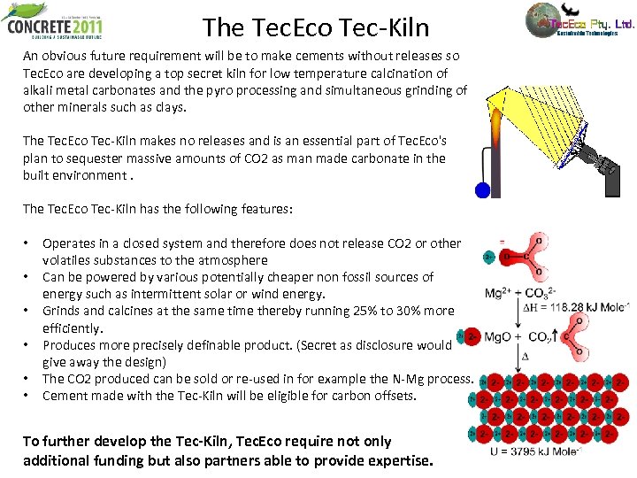 The Tec. Eco Tec-Kiln An obvious future requirement will be to make cements without