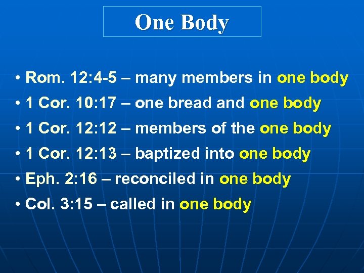 One Body • Rom. 12: 4 -5 – many members in one body •