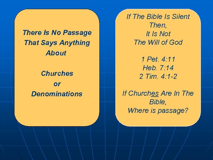 There Is No Passage That Says Anything About Churches or Denominations If The Bible