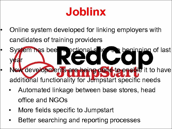  • Joblinx • Online system developed for linking employers with candidates of training