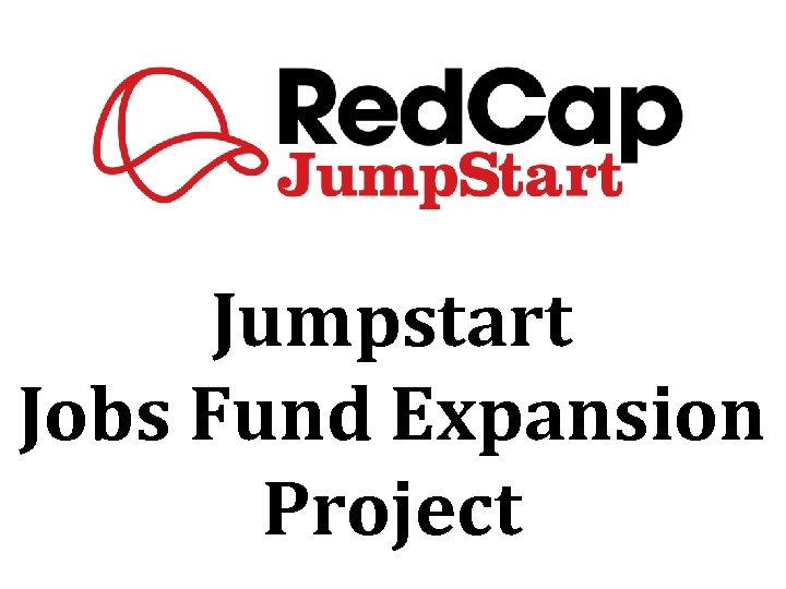 Jumpstart Jobs Fund Expansion Project 