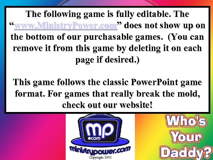 The following game is fully editable. The “www. Ministry. Power. com” does not show