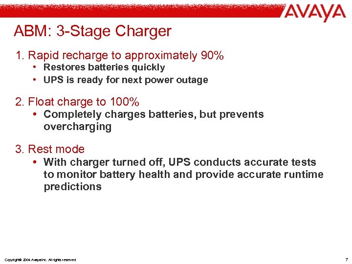 ABM: 3 -Stage Charger 1. Rapid recharge to approximately 90% • Restores batteries quickly