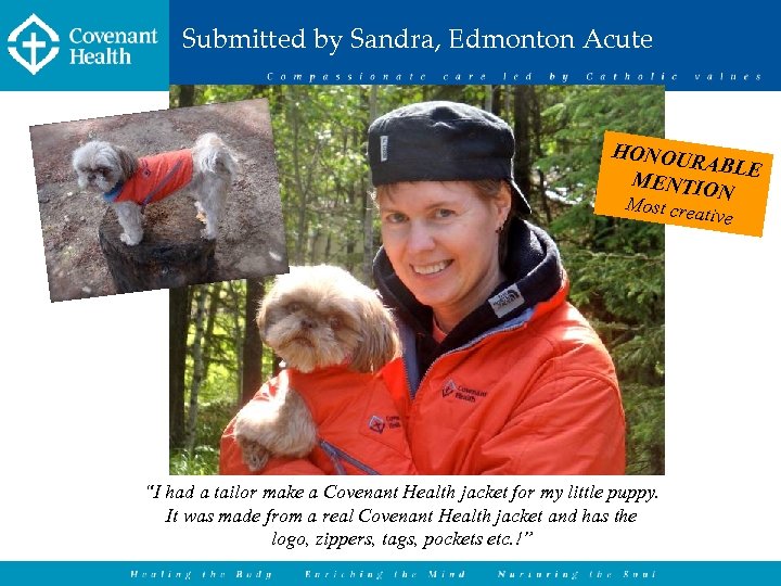 Submitted by Sandra, Edmonton Acute HONOU RABLE MENTIO N Most crea tive “I had