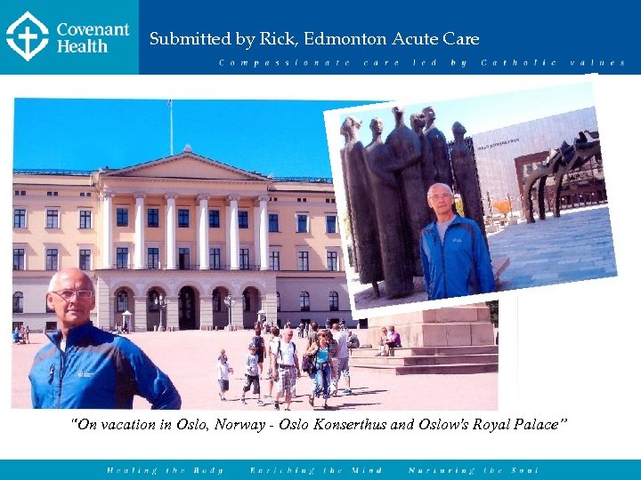 Submitted by Rick, Edmonton Acute Care “On vacation in Oslo, Norway - Oslo Konserthus