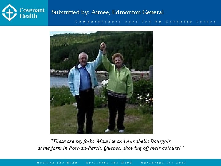 Submitted by: Aimee, Edmonton General “These are my folks, Maurice and Annabelle Bourgoin at