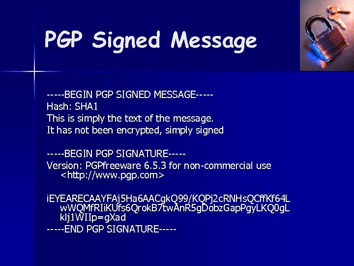 PGP Signed Message -----BEGIN PGP SIGNED MESSAGE----Hash: SHA 1 This is simply the text