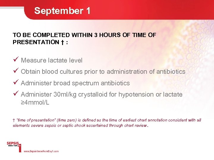 September 1 TO BE COMPLETED WITHIN 3 HOURS OF TIME OF PRESENTATION † :