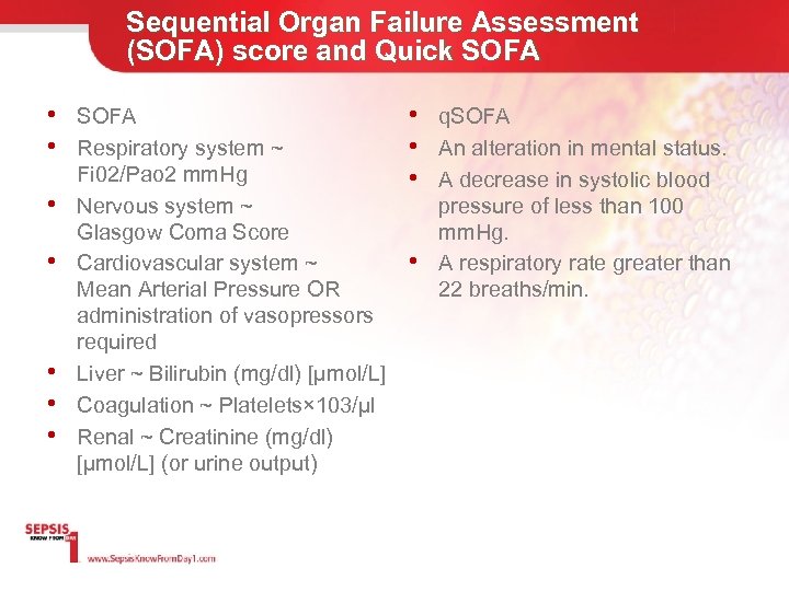 Sequential Organ Failure Assessment (SOFA) score and Quick SOFA • Respiratory system ~ •
