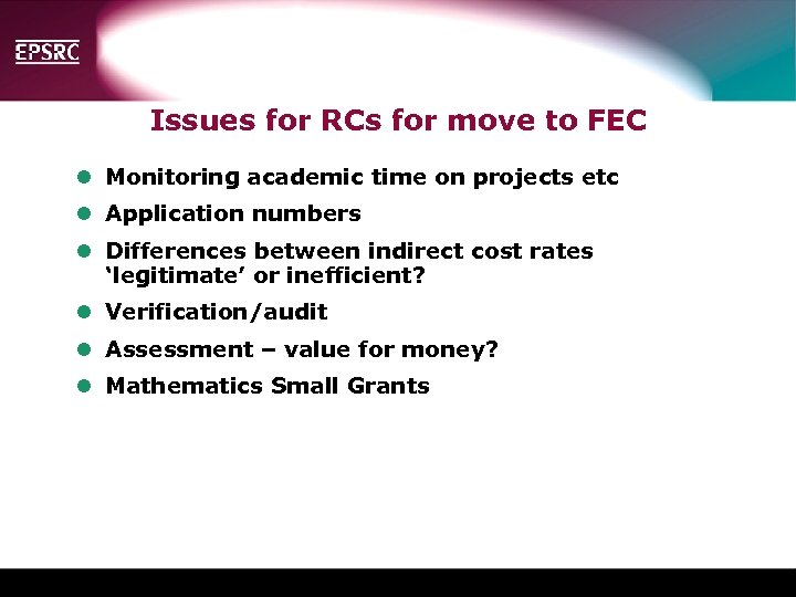 Issues for RCs for move to FEC l Monitoring academic time on projects etc