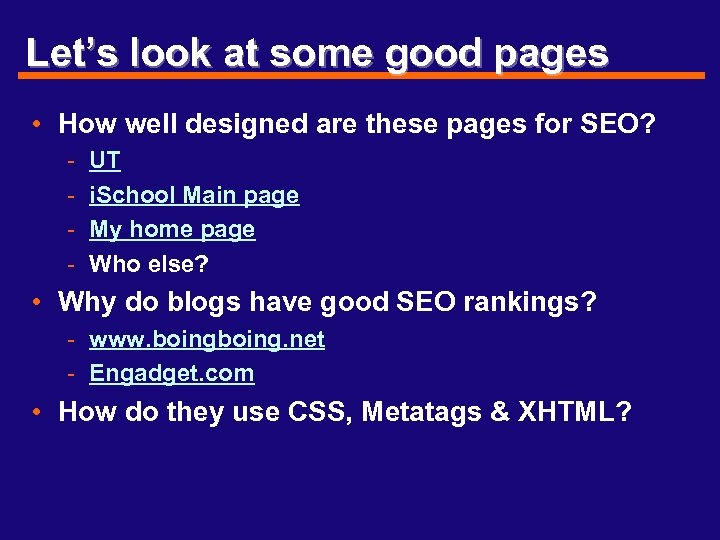 Let’s look at some good pages • How well designed are these pages for