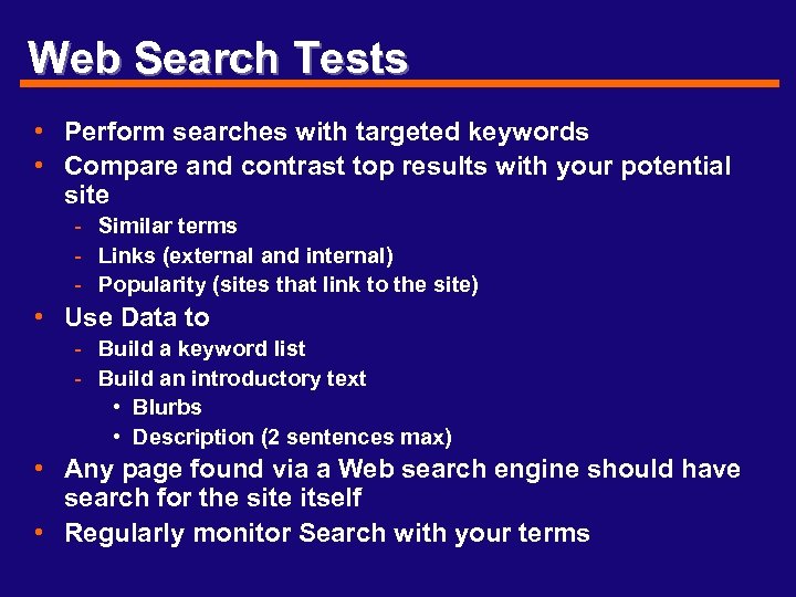 Web Search Tests • Perform searches with targeted keywords • Compare and contrast top