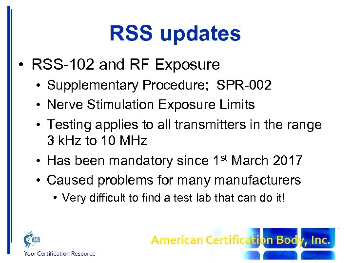 RSS updates • RSS-102 and RF Exposure • Supplementary Procedure; SPR-002 • Nerve Stimulation