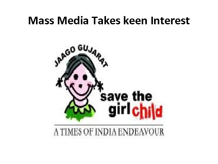 Mass Media Takes keen Interest 