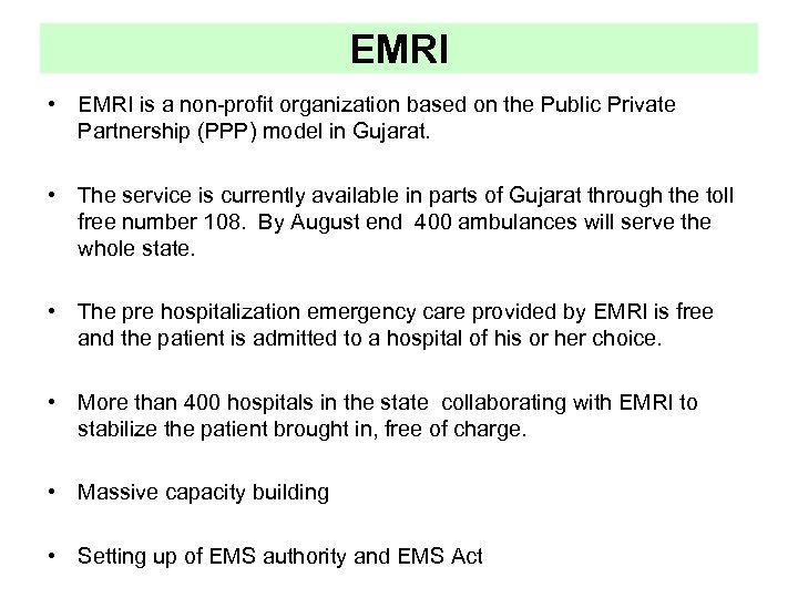 EMRI • EMRI is a non-profit organization based on the Public Private Partnership (PPP)