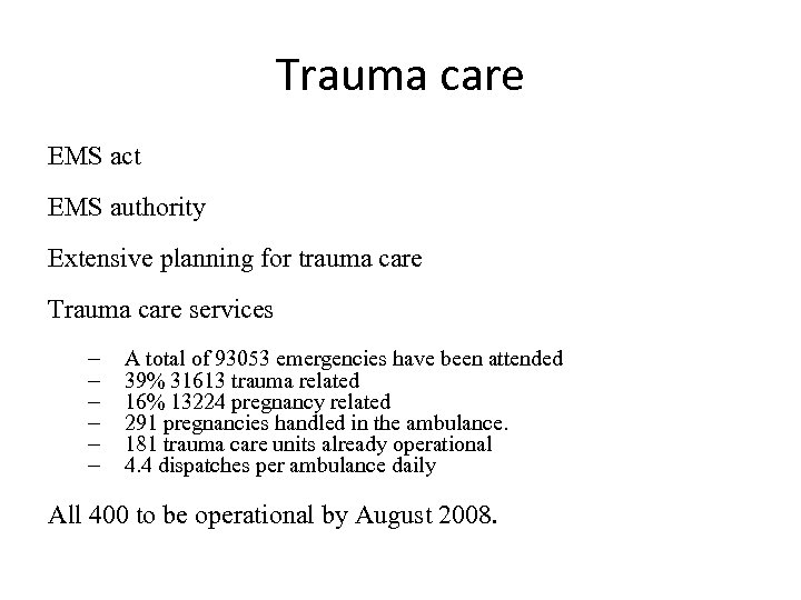 Trauma care EMS act EMS authority Extensive planning for trauma care Trauma care services