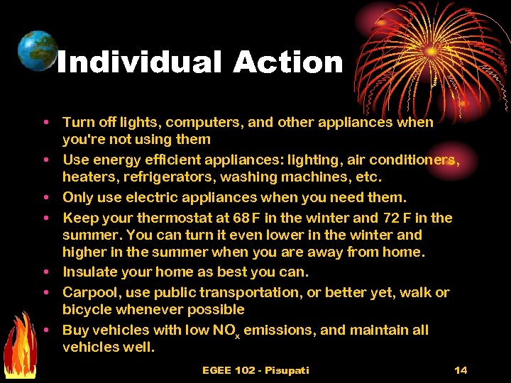 Individual Action • Turn off lights, computers, and other appliances when you're not using
