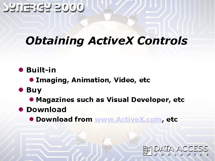 Obtaining Active. X Controls l Built-in l Imaging, Animation, Video, etc l Buy l