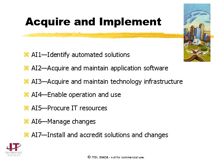 Acquire and Implement z AI 1—Identify automated solutions z AI 2—Acquire and maintain application