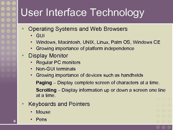 User Interface Technology • Operating Systems and Web Browsers • GUI • Windows, Macintosh,