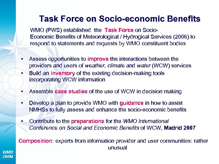 Task Force on Socio-economic Benefits WMO (PWS) established the Task Force on Socio. Economic