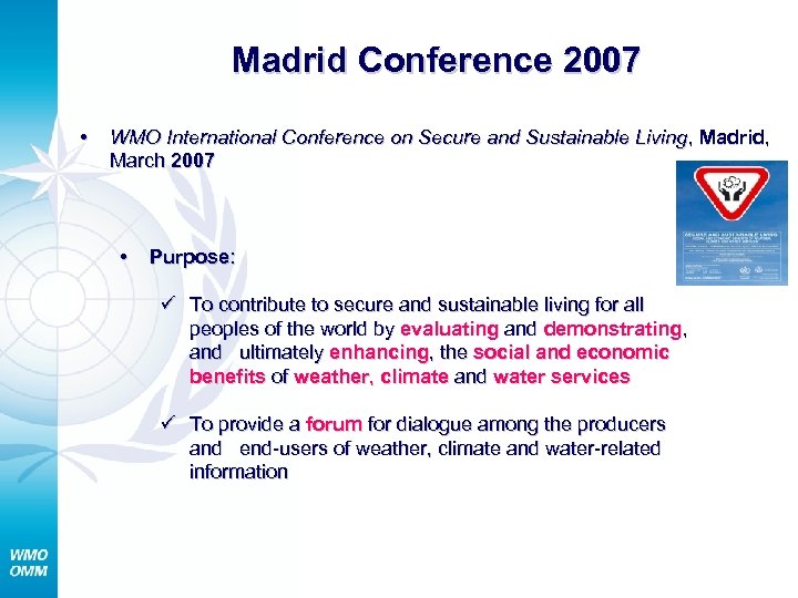 Madrid Conference 2007 • WMO International Conference on Secure and Sustainable Living, Madrid, March