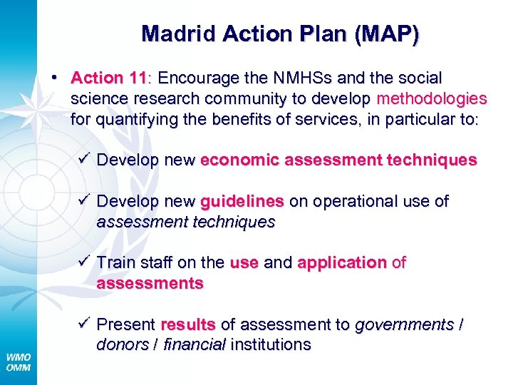 Madrid Action Plan (MAP) • Action 11: Encourage the NMHSs and the social science