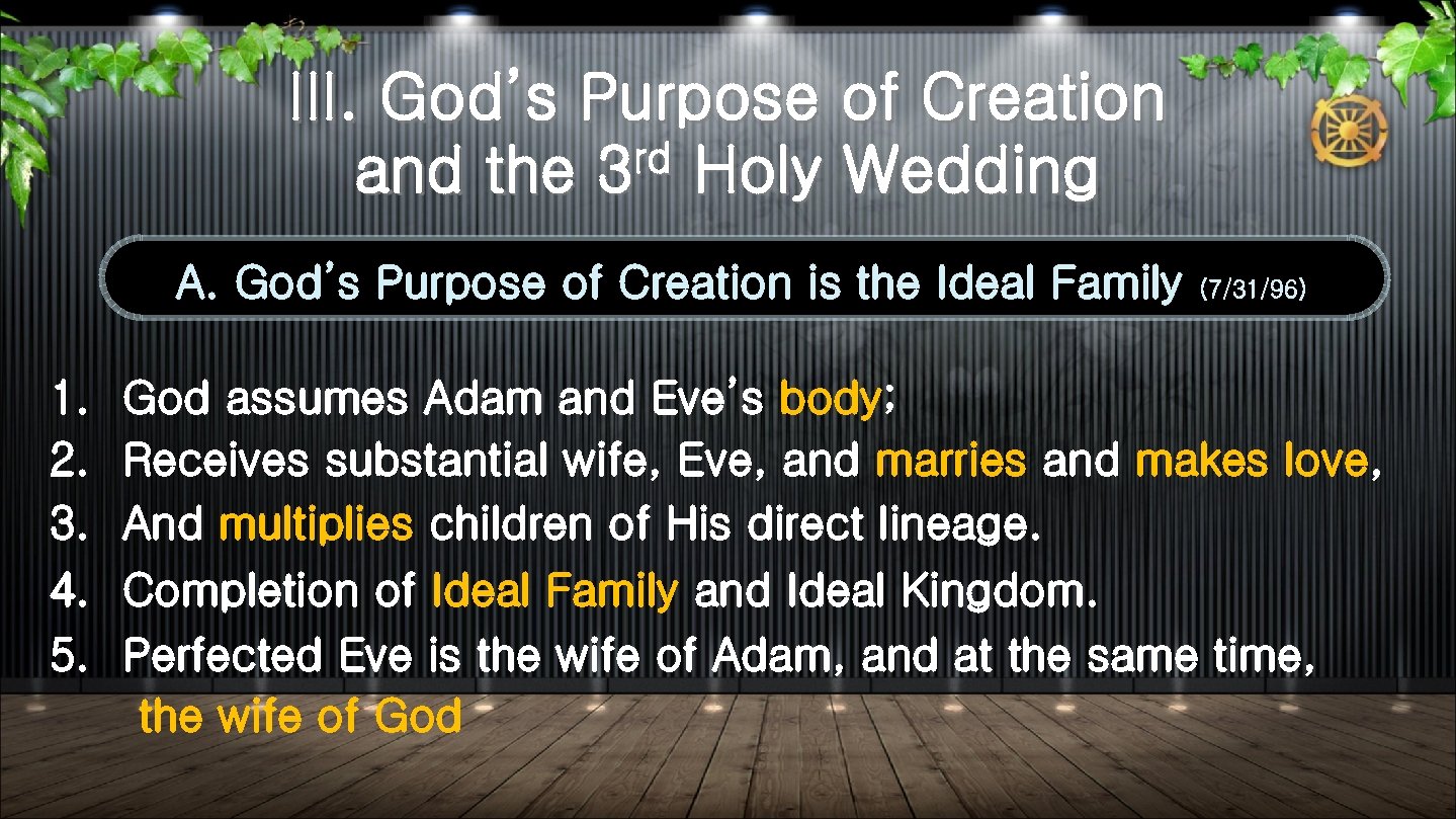 III. God’s Purpose of Creation rd Holy Wedding and the 3 A. God’s Purpose