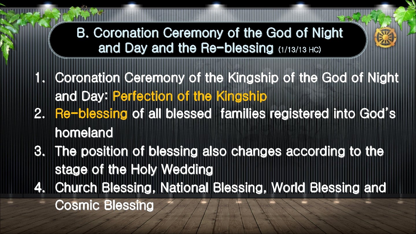 B. Coronation Ceremony of the God of Night and Day and the Re-blessing (1/13/13