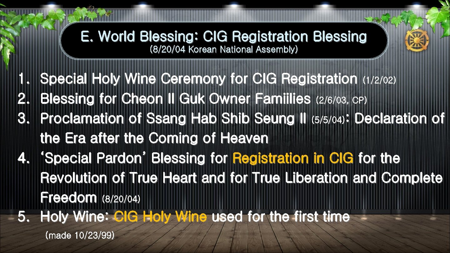 E. World Blessing: CIG Registration Blessing (8/20/04 Korean National Assembly) 1. 2. 3. Special
